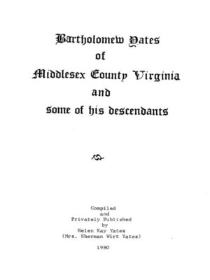 cover image of Bartholomew Yates of Middlesex County Virginia and Some of His Descendants